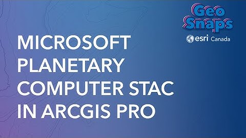 Connect to the Microsoft Planetary Computer STAC in ArcGIS Pro