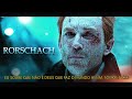 Rorschach | A Natureza Humana é Selvagem! (Watchmen)