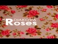 Diakova - Roses