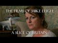 The Films of Mike Leigh  A Slice of Britain | Video Essay