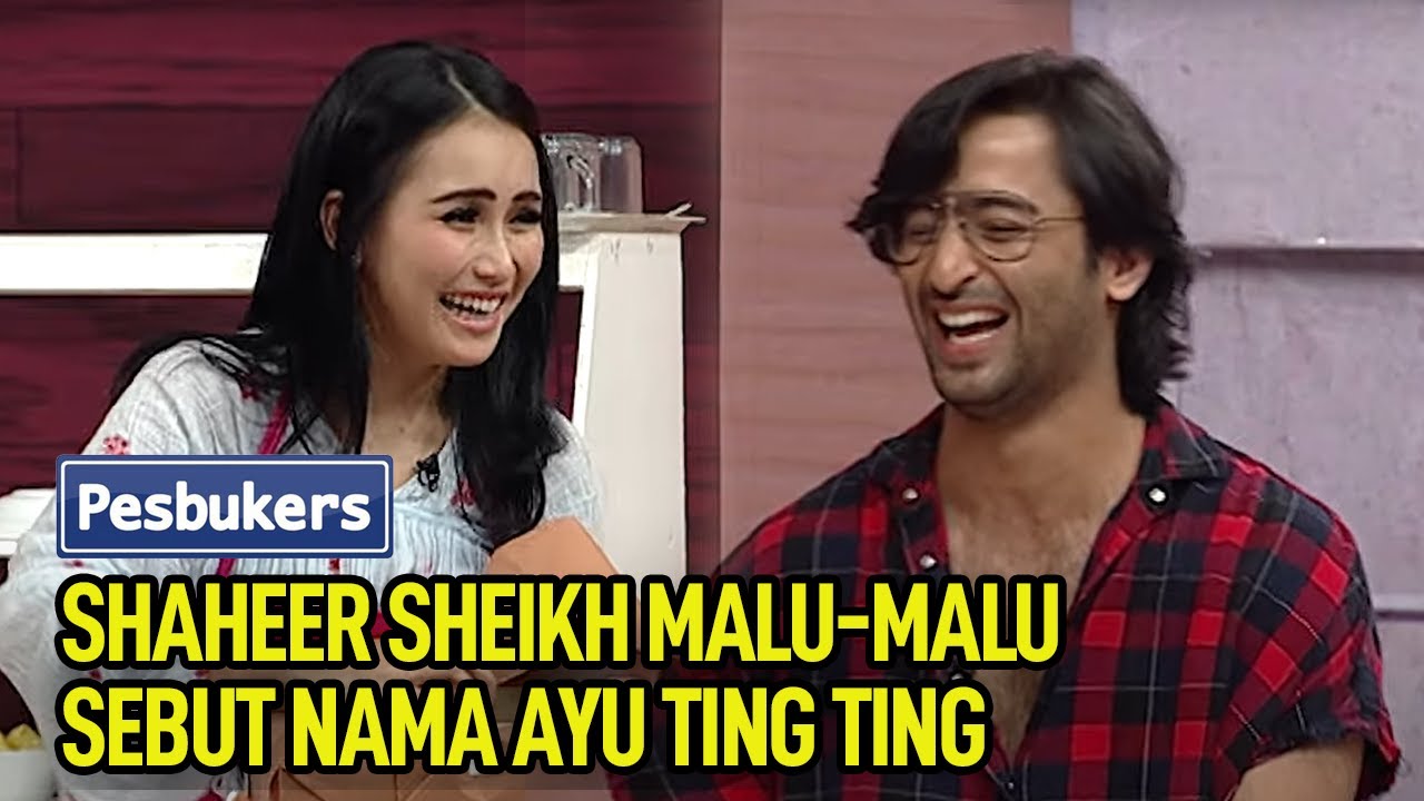 Shaheer Sheikh Malu-Malu Sebut Nama Ayu Ting Ting