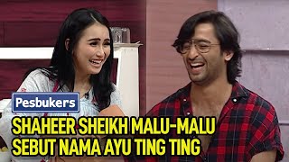Shaheer Sheikh Malu-Malu Sebut Nama Ayu Ting Ting