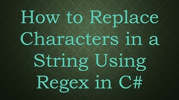 How to Replace Characters in a String Using Regex in C#