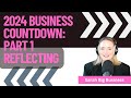 2024 Business Countdown part 1: Reflecting on 2023