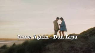 Love Again - Dua Lipa (Lyrics)