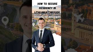 How to secure EU Residency: Lithuania Residency by Investment pathway #residencybyinvestment