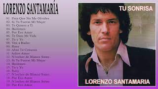 Lorenzo Santamaría Exitos Salsa Mix Sus Mejores Canciones | Lorenzo Santamaría 30 Exitos Romanticas