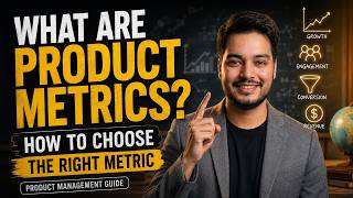 What Are Product Metrics How to Choose the Right Metric | Product Management Guide 🚀