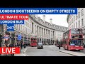 London Bus Ride 🇬🇧 - ENTERING EVERY BUS - Empty #London Street Tour - London Live Camera Stream 24/7