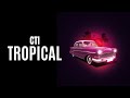 CTI - Tropical