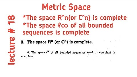 The space R^n(or C^n) is complete|The space ℓ∞ of all bounded sequences is complete