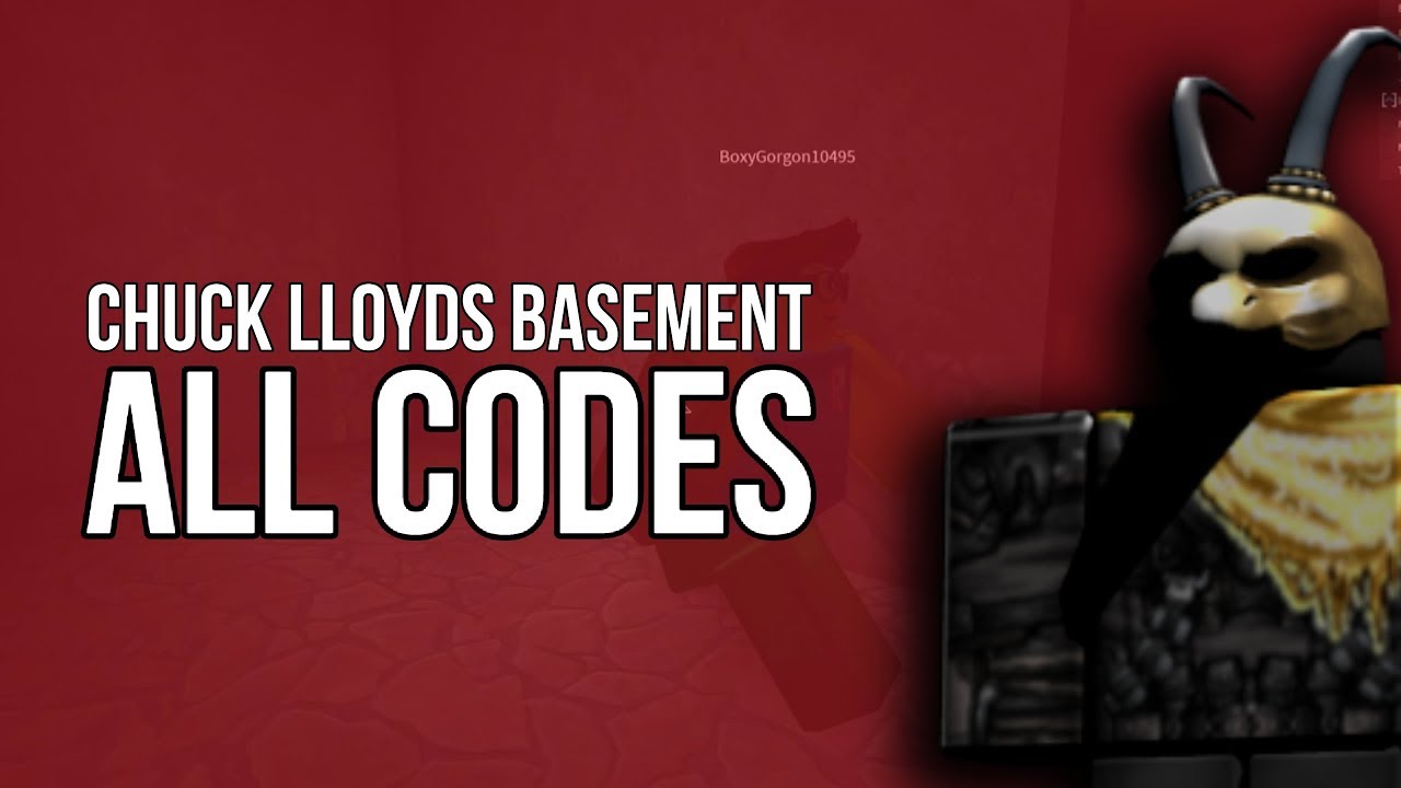 Chuck Lloyd Basement All Codes