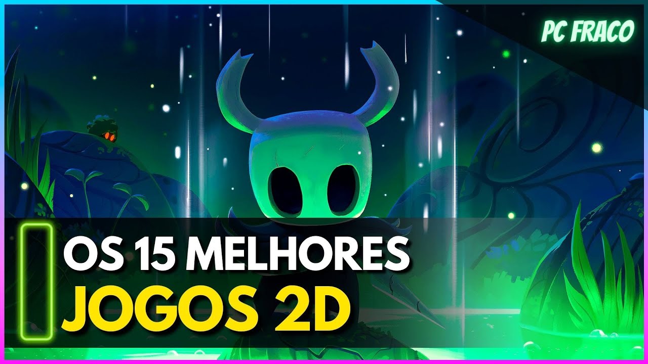 🎮👾OS 15 MELHORES JOGOS 2D PARA PC FRACO QUE VOCÊ PRECISAR JOGAR 