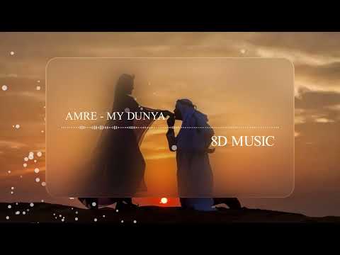 Amre - My Dunya (8D MUSIC)