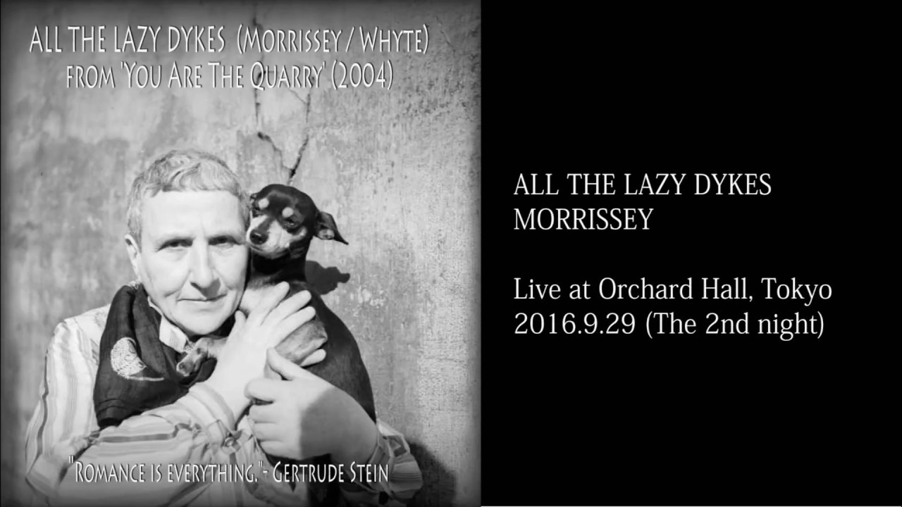 Morrissey - All the Lazy Dykes - Live in Tokyo 29.9.2016 (Audio) w