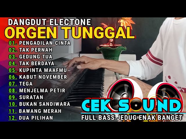 FULL ALBUM DANGDUT LAWAS ORGEN TUNGGAL VERSI ELECTONE ENAK BANGET  DENGAR class=