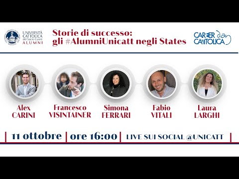 🔴 LIVE! 11 ottobre alle ore 16 - Storie di successo: gli #AlumniUnicatt negli States