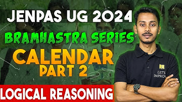 JENPAS UG 2024 Logical Reasoning | Calender part-2 | Bramhastra Series | Imrul Sir | Let