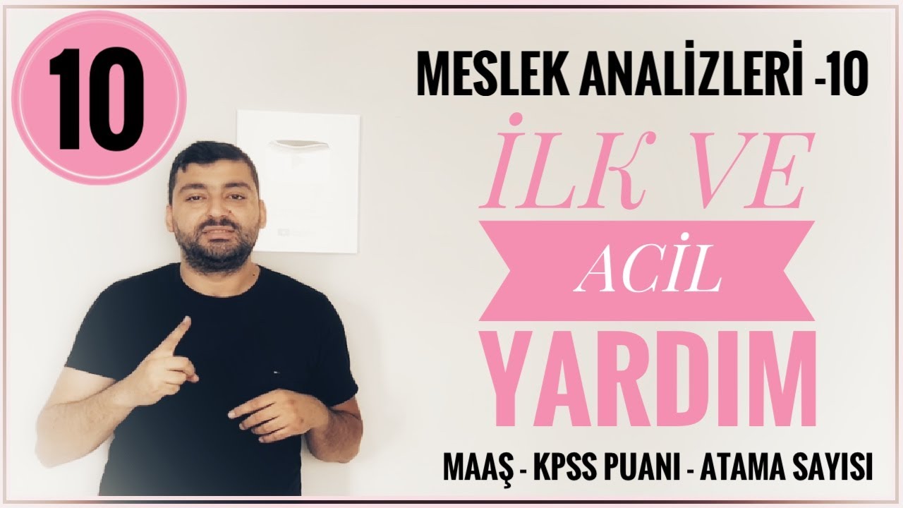 İLK VE ACİL YARDIM MESLEK ANALİZİ (ÖNÜ AÇIK BÖLÜMLER -10) PARAMEDİK ATAMASI & MAAŞI (ATT)