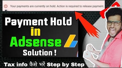 how to fix your payment are currently on hold | Adsense payment on hold problem solution