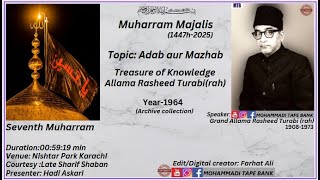 Grand Allama Rasheed Turabi(rah) || 7th Muharram,1447h-2025 - Muharram MajalisTopic: Adab aur Mazhab