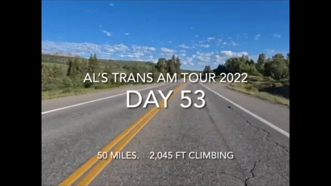 Day 53 Al’s Trans Am Tour 2022 YouTube