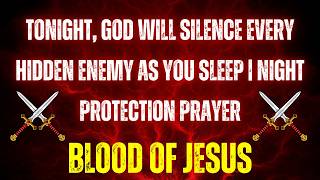 Tonight, God Will Silence Every Hidden Enemy as You Sleep | Night Protection Prayer