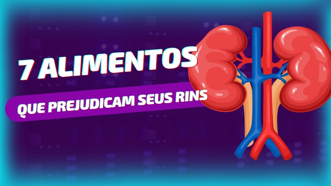 Os 7 Alimentos que Prejudicam seus Rins - YouTube