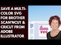 Illustrator Save Multicolor SVG for Brother ScanNCut and Cricut