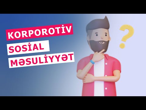 Video: Korporativ sosial məsuliyyət və nümunələr nədir?