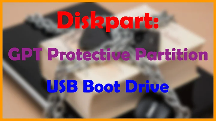 GPT Protective Partition \ USB Boot Drive (Diskpart)