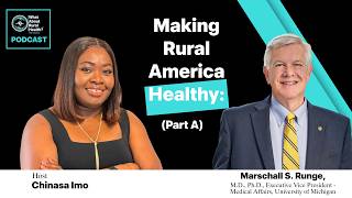 Making Rural America Healthy (A) | Dr Marschall Runge | What About Rural Health