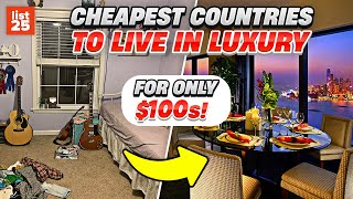 25 BEST Cheapest Countries to Live In Luxury