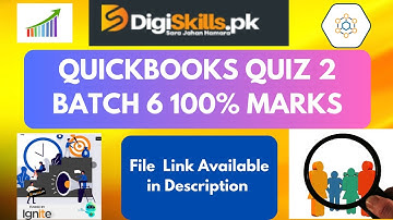 QuickBooks Quiz 2 Batch 6 | QuickBooks Quiz 2 Solution | DigiSkills Batch 6 quiz 2 | Muhammad Abbas