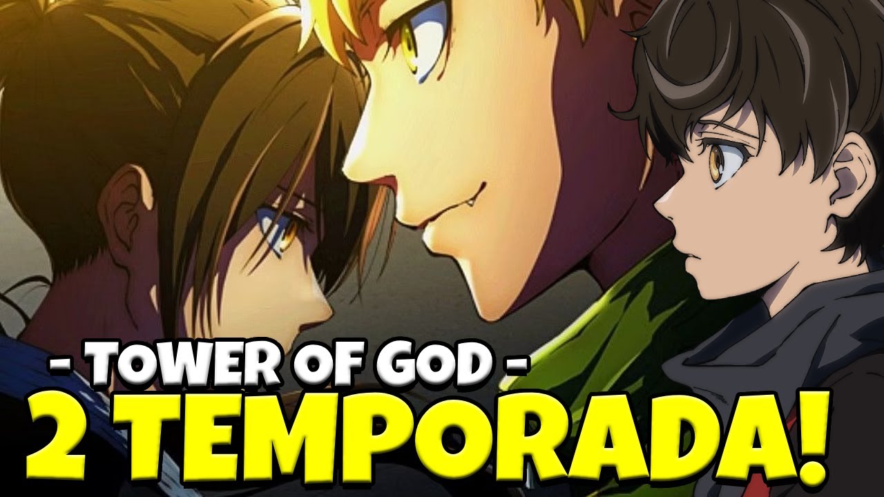 TOWER OF GOD 2ª TEMPORADA DATA DE LANÇAMENTO, TRAILER E + [Tower of God 2  temporada ep 1 legendado] 