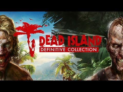 Dead Island Definitive Collection - Announcement Trailer [US]