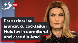 Patru tineri au aruncat cu cocktailuri Molotov în dormitorul unei case din Arad