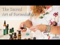 The Sacred Art of Formulation
