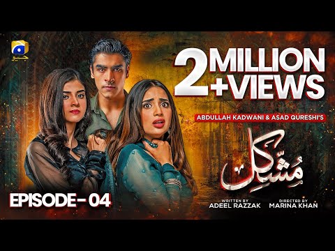 Mushkil Episode 04 - - Saboor Ali - Khushhal Khan - Zainab Shabbir - 25Th July 2022