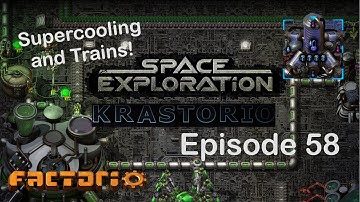 Super Cooling and Trains! | Factorio Space Exploration & Krastorio Playthrough | Episode 58