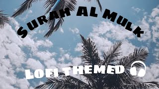 SURAH AL MULK/[LOFI THEMED]/Quran recitation slowed  Reverbed by Omar hisham