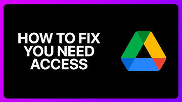 How To Fix You Need Access In Google Drive Tutorial