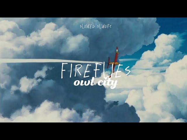 Owl city - Fireflies (slowed+lyrics) tiktok version class=