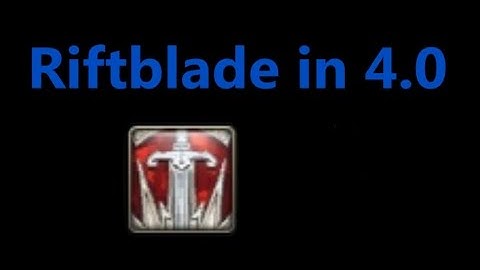 4.0 Rift - Riftblade Broken?