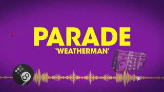 Watch Parade Weatherman video