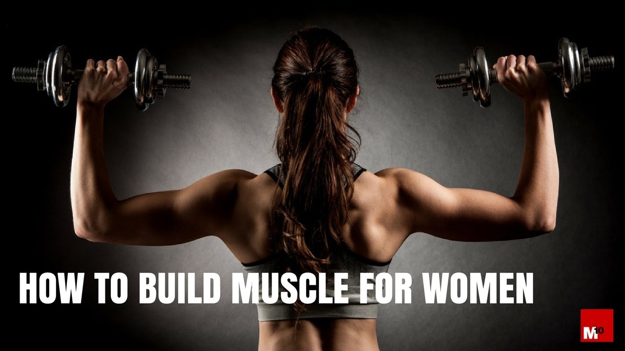 How To Build Muscle For Women Youtube