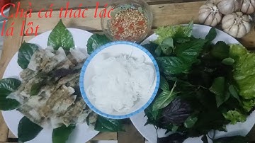 T làm chả cá thác lác lá lốt cuốn bánh tráng ngon quá xá đã luôn.| Hoa chuông vlog