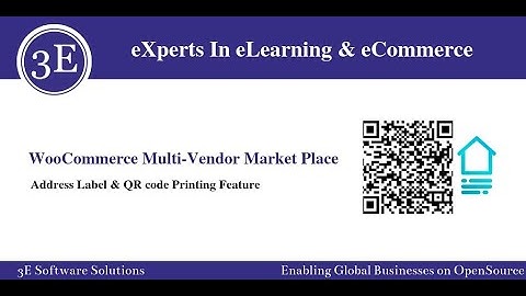 WooCommerce Multi-Vendor Market Place - Address Label & QR code Printing Feature | 3E Software