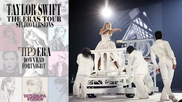 Taylor Swift - Down Bad / Fortnight - (Eras Tour Studio Version)