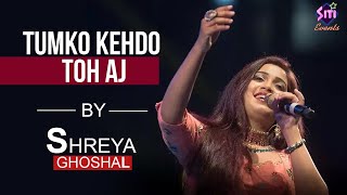 Tum Jo Kehdo to Aaj Ki Raat Shreya Ghoshal Shreya Ghoshan Songs Stage Performance